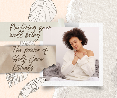 Nurturing Your Well-being: The Power of Self-Care Rituals