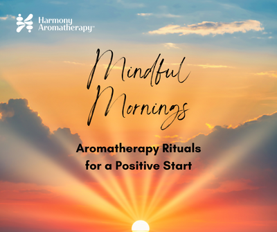 Mindful Mornings: Aromatherapy Rituals for a Positive Start