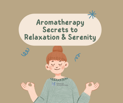 Aromatherapy Secrets for Relaxation and Serenity