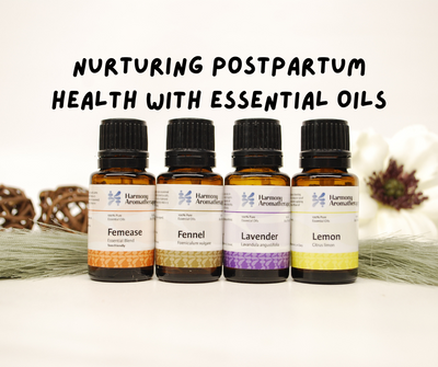 Nurturing Postpartum Health with Essential Oils: Introducing the "Postpartum Pampering Collection"